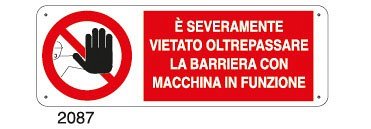 E' severamente vietato oltrepassare la barriera con macchina in funzione - A - Alluminio 350x125 mm