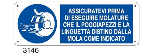 Assicuratevi prima di eseguire molature che il poggiapezzi e la linguetta distino dalla mola come indicato