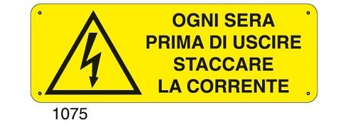 Ogni sera prima di uscire staccare la corrente