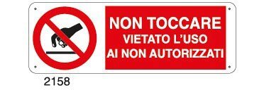 Non toccare vietato l'uso ai non autorizzati