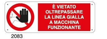 E' vietato oltrepassare la linea gialla a macchina funzionante - A - Alluminio 350x125 mm