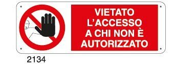 Vietato l'accesso a chi non è autorizzato - A - Alluminio 350x125 mm