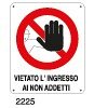Vietato l'ingresso ai non addetti - B - Alluminio 180x230 mm