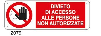Divieto di accesso alle persone non autorizzate - B - Alluminio 765x270 mm