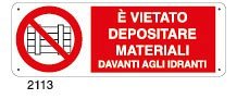 E' vietato depositare materiali davanti agli idranti - B - Alluminio 765x270 mm