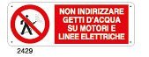 Non indirizzare getti d'acqua su motori e linee elettriche - D - Alluminio 1400x500 mm