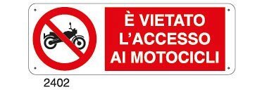 E' vietato l'accesso ai motocicli