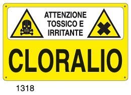 Attenzione tossico e irritante-Cloralio