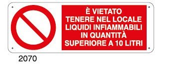 E' vietato tenere nel locale liquidi infiammabili in quantità superiore a 10 Litri - B - Alluminio 765x270 mm