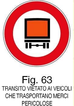 Transito vietato ai veicoli che trasportano merci pericolose - B - Ferro CL.1 60cm
