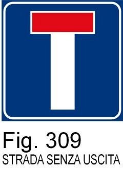 Strada senza uscita - A - Alluminio CL.1 40cm