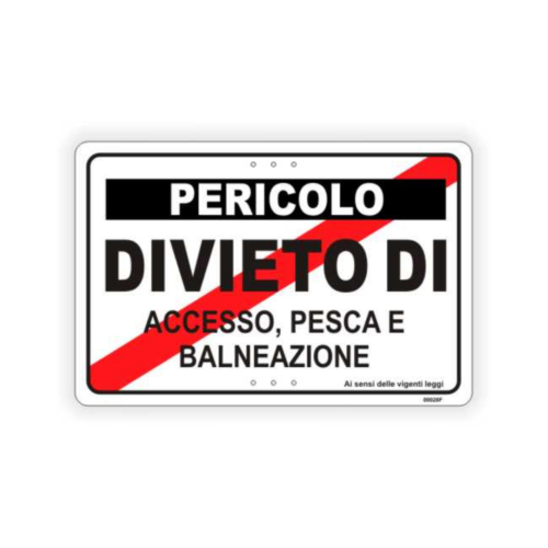 Cartello Pericolo Divieto di accesso, pesca e balneazione