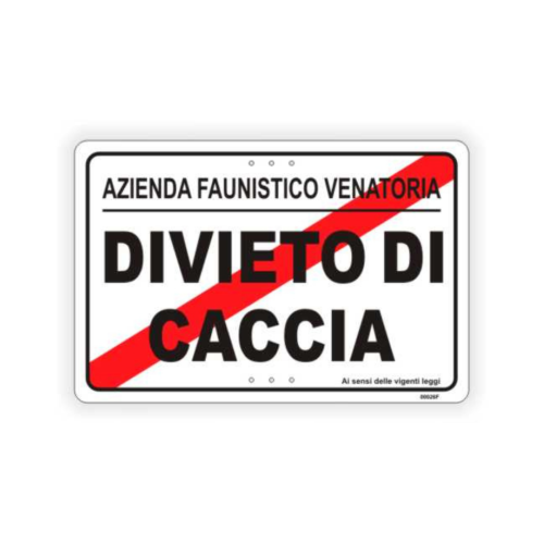 Cartello Divieto di caccia Azienda faunistica venatoria