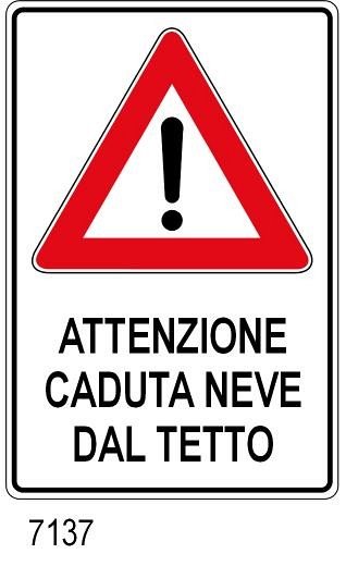 Attenzione caduta neve dal tetto - B - Alluminio Rifrang. - 400x600 mm