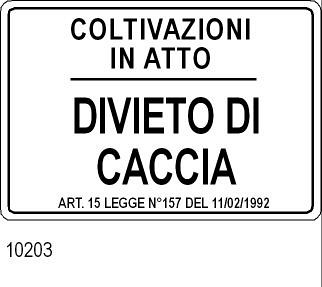 Coltivazioni in atto - Divieto di Caccia