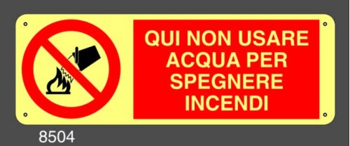 Qui non usare acqua per spegnere incendi Luminescente - B - Alluminio Luminescente - 500x330 mm