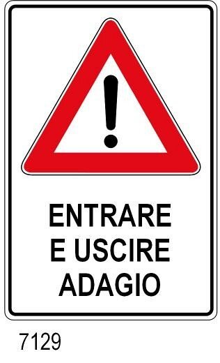 Entrare e uscire adagio - A - Alluminio Rifrang. - 300x450 mm