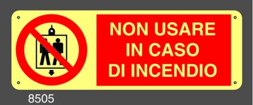 Non usare in caso di incendio Luminescente - A - Adesivo Luminescente - 350x125 mm