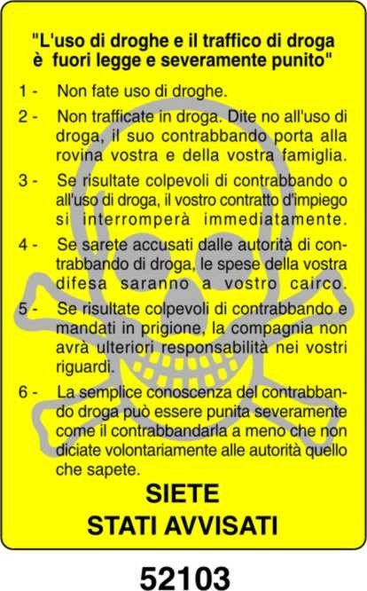 L'uso di droghe e il traffico di droga è fuori legge e severamente punito - A - PV 200x300 mm