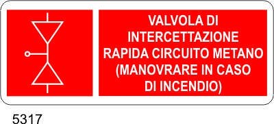 Valvola di intercettazione rapida circuito metano (manovrare in caso di incendio) - A - PVC adesivo 350x125 mm